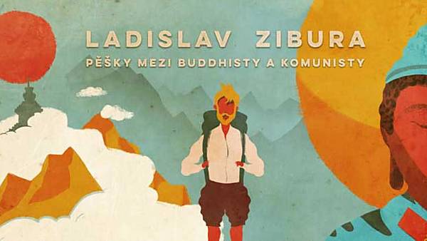 LADISLAV ZIBURA: Pěšky mezi buddhisty a komunisty (vyprodáno)
