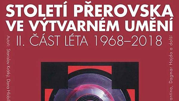 Století Přerovska ve výtvarném umění - II. část, rok 1968 - současnost