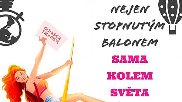 Nejen stopnutým balonem sama kolem světa