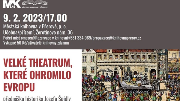 VELKÉ THEATRUM, KTERÉ OHROMILO EVROPU